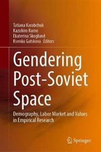 Gendering Post-Soviet Space