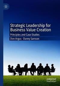 Strategic Leadership for Business Value Creation