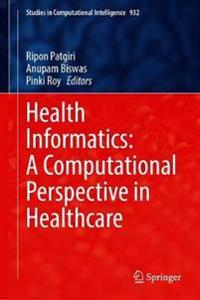 Bokomslag för "Health Informatics: A Computational Perspective in Healthcare"