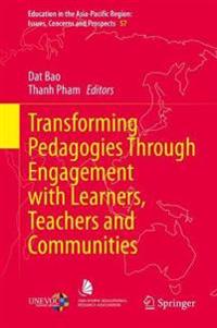 Bokomslag för "Transforming Pedagogies Through Engagement with Learners, Teachers and Communities"