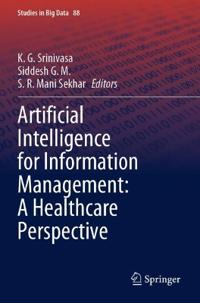Bokomslag för "Artificial Intelligence for Information Management: A Healthcare Perspective"