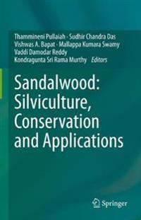 Sandalwood: Silviculture, Conservation and Applications
