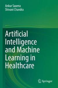 Bokomslag för "Artificial Intelligence and Machine Learning in Healthcare"