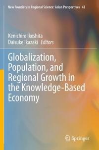 Globalization, Population, and Regional Growth in the Knowledge-Based Economy