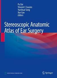 Stereoscopic Anatomical Atlas of Ear Surgery