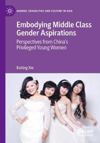 Bokomslag för "Embodying Middle Class Gender Aspirations"