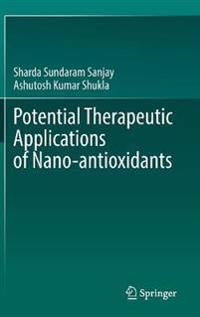 Potential Therapeutic Applications of Nano-antioxidants