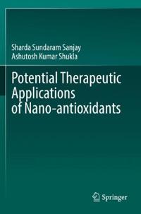 Bokomslag för "Potential Therapeutic Applications of Nano-antioxidants"