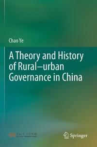 A Theory and History of Rural–urban Governance in China