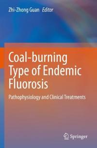 Bokomslag för "Coal-burning Type of Endemic Fluorosis"