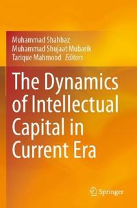 Bokomslag för "The Dynamics of Intellectual Capital in Current Era"