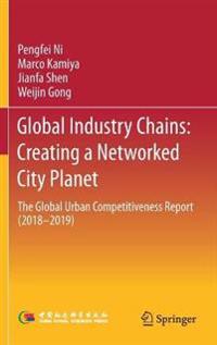 Bokomslag for "Global Industry Chains: Creating a Networked City Planet"