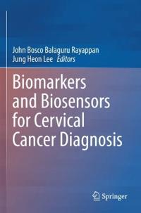 Bokomslag för "Biomarkers and Biosensors for Cervical Cancer Diagnosis"