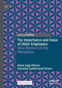 Bokomslag för "The Importance and Value of Older Employees"