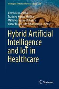 Bokomslag för "Hybrid Artificial Intelligence and IoT in Healthcare"