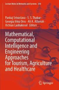 Bokomslag för "Mathematical, Computational Intelligence and Engineering Approaches for Tourism, Agriculture and Healthcare"