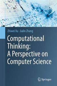 Bokomslag for "Computational Thinking: A Perspective on Computer Science"