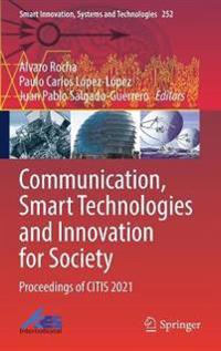 Communication, Smart Technologies and Innovation for Society