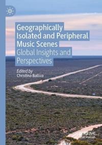 Bokomslag for "Geographically Isolated and Peripheral Music Scenes"