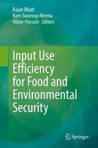 Input Use Efficiency for Food and Environmental Security