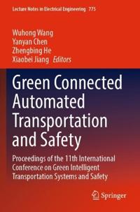 Green Connected Automated Transportation and Safety