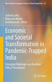 Bokomslag för "Economic and Societal Transformation in Pandemic-Trapped India"