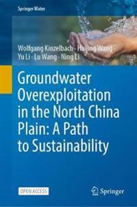 Bokomslag för "Groundwater overexploitation in the North China Plain: A path to sustainability"