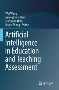 Artificial Intelligence in Education and Teaching Assessment
