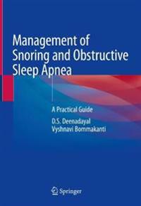 Management of Snoring and Obstructive Sleep Apnea