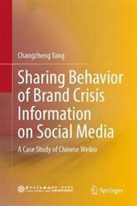 Sharing Behavior of Brand Crisis Information on Social Media
