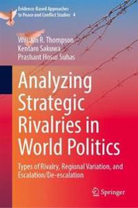 Analyzing Strategic Rivalries in World Politics