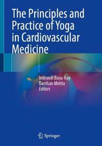 Bokomslag för "The Principles and Practice of Yoga in Cardiovascular Medicine"