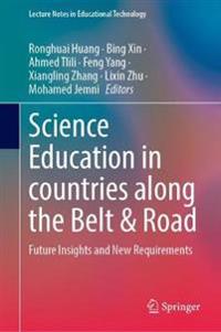 Science Education in Countries Along the Belt & Road