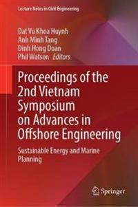 Proceedings of the 2nd Vietnam Symposium on Advances in Offshore Engineering