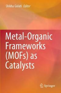 Bokomslag för "Metal-Organic Frameworks (MOFs) as Catalysts"