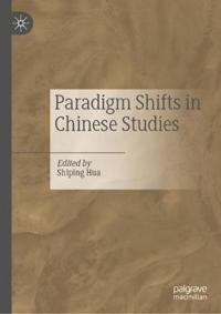 Bokomslag för "Paradigm Shifts in Chinese Studies"