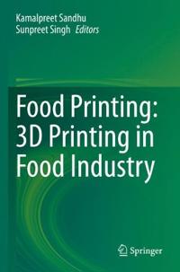 Bokomslag för "Food Printing: 3D Printing in Food Industry"