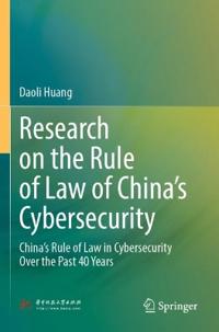 Research on the Rule of Law of China’s Cybersecurity