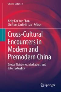 Bokomslag för "Cross-Cultural Encounters in Modern and Premodern China"