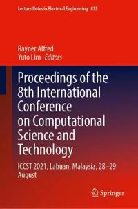Proceedings of the 8th International Conference on Computational Science and Technology