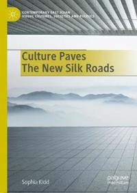 Culture Paves The New Silk Roads