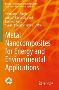 Bokomslag för "Metal Nanocomposites for Energy and Environmental Applications"