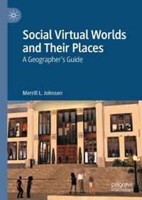 Bokomslag för "Social Virtual Worlds and Their Places"