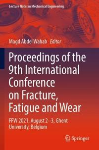 Kirjan kansi "Proceedings of the 9th International Conference on Fracture, Fatigue and Wear"