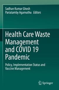 Health Care Waste Management and COVID 19 Pandemic