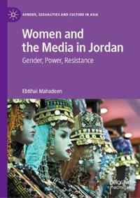 Bokomslag för "Women and the Media in Jordan"