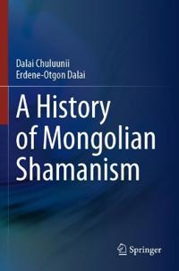 Bokomslag för "A History of Mongolian Shamanism"