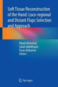 Kirjan kansi "Soft Tissue Reconstruction of the Hand: Loco-regional and Distant Flaps Selection and Approach"