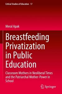 Breastfeeding Privatization in Public Education