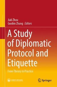 A Study of Diplomatic Protocol and Etiquette